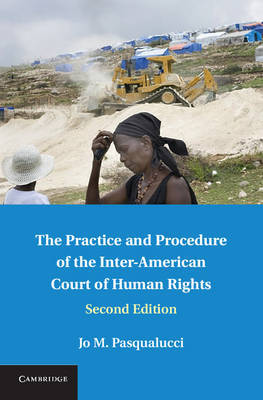 The practice and procedure of the Inter-American Court of Human Rights