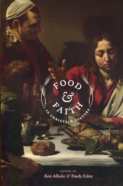 Food and faith in christian culture. 9780231149976