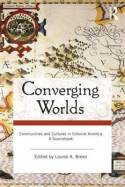 Converging worlds