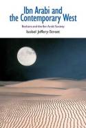 Ibn 'Arabi and the Contemporary West. 9781845536718