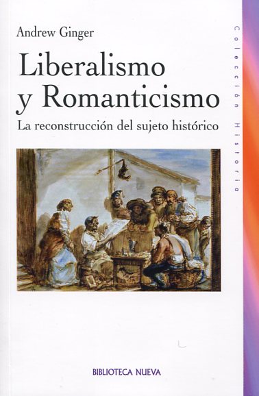 Liberalismo y Romanticismo. 9788499402642