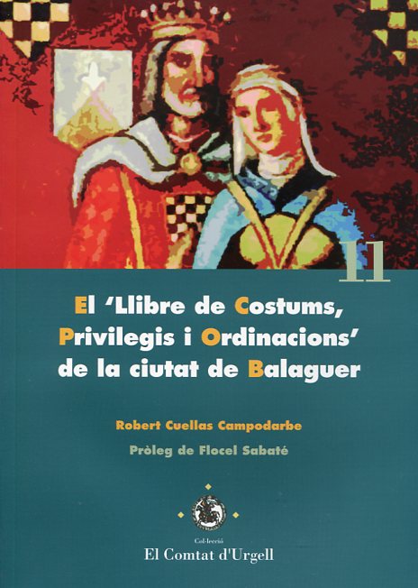 El "Llibre de costums, privilegis i ordinacions" de la ciutat de Balaguer. 9788484093930