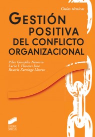 Gestión positiva del conflicto organizacional. 9788497568043