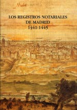 Los registros notariales de Madrid 1441-1445. 9788492013616