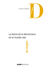 La teoría de la democracia en el mundo real. 9788497689021
