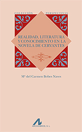 Realidad, literatura y conocimiento en la novela de Cervantes. 9788476358313