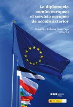 La diplomacia común europea: el servicio europeo de acción exterior. 9788497689274