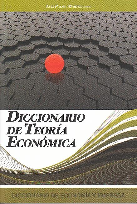 Diccionario de teoría económica. 9788496877436