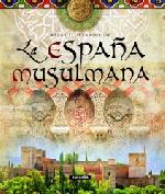 Atlas ilustrado de la España Musulmana. 9788467704150