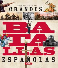 Atlas ilustrado de las grandes batallas de España