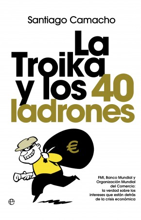 La Troika y los 40 ladrones. 9788499703732