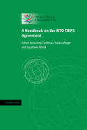 A handbook on the WTO TRIPS agreement. 9781107625297