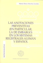 Las anotaciones preventivas (en particular, la de embargo) en los sistemas registrales alemán y español