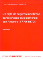 Un siglo de seguros marítimos barceloneses en el comercio con América (1770-1870). 9788498442694