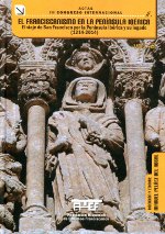 Actas III Congreso Internacional sobre el Franciscanismo  en la Península Ibérica. Volumen II. 9788493814809