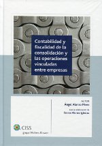 Contabilidad y fiscalidad de la consolidación y las operaciones vinculadas entre empresas. 9788499544434