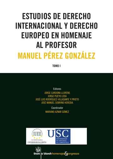 Estudios de Derecho internacional y Derecho europeo en homenaje al profesor Manuel Pérez González