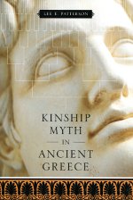 Kinship myth in Ancient Greece. 9780292737501