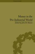 Money in the pre-industrial world. 9781848932302