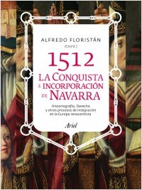 1512. Conquista e incorporación de Navarra. 9788434400757