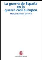 La guerra de España en la guerra civil europea. 9788497816502