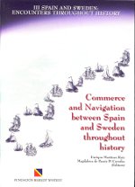Commerce and navigation between Spain and Sweden throughout history. 9789493036338