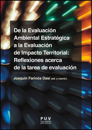 De la evaluación ambiental estratégica a la evaluación de impacto territorial. 9788437087672