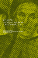 Religión, sociedad moderna y razón práctica. 9788431328559