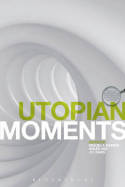 Utopian moments. 9781849668217