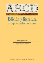 Edición y literatura en España (siglos XVI y XVII). 9788415274834
