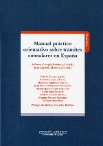 Manual práctico orientativo sobre trámites consulares en España. 9788415150336