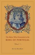 The Baker who pretended to be King of Portugal. 9780226501086