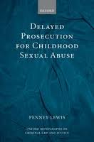 Delayed prosecution for childhood sexual abuse. 9780199282289