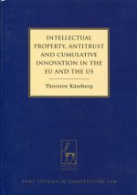 Intellectual Property, antitrust and cumulative innovation in the EU and the US. 9781849463065