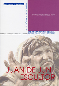 Juan de Juni, escultor. 9788484487098