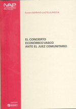 El Concierto Económico Vasco ante el juez comunitario. 9788477773795