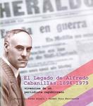 El legado de Alfredo Cabanillas: 1894-1979. 9788481542974