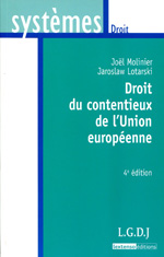 Droit du contentieux de l'Union Européenne. 9782275038001