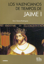 Los valencianos de tiempos de Jaime I. 9788415442226