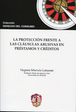 La protección frente a las cláusulas abusivas en préstamos y créditos. 9788429016925
