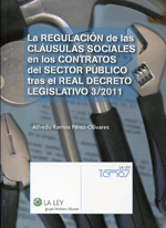 La regulación de las cláusulas sociales en los contratos del sector público tras el Real Decreto Legislativo 3/2011. 9788481264425