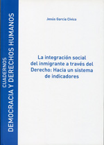 La integración social del inmigrante a través del Derecho. 9788481389401