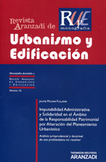 Imputabilidad administrativa y solidaridad en el ámbito de la responsabilidad patrimonial por alteración del planeamiento urbanístico. 9788490140178
