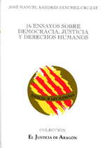 16 ensayos sobre democracia, justicia y derechos humanos. 9788492606207