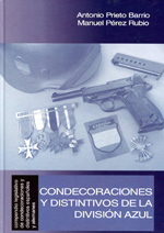 Condecoraciones y distintivos de la División Azul. 9788493013097