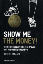 Show me the money!. 9788493950743