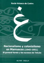 Nacionalismo y colonialismo en Marruecos (1945-1951). 9788478983346