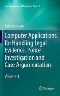 Computer applications for handling legal evidence, police investigation and case argumentation. 9789048189892