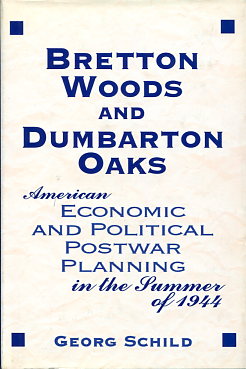 Bretton Woods and Dumbarton Oaks. 9780333630051
