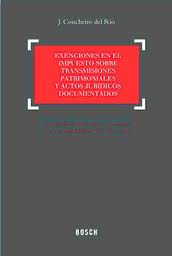 Exenciones en el Impuesto sobre Transmisiones Patrimoniales y Actos Jurídicos Documentados. 9788497907910